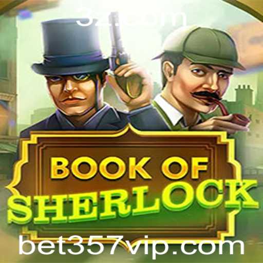 Descubra o Envolvente Mundo de BookOfSherlock: De Mistérios a Apostas em Bet357