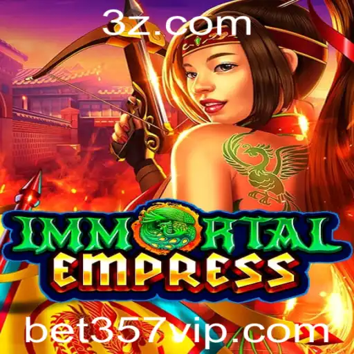 Explorando o Universo de ImmortalEmpress: Um Mergulho no Mundo de Apostas com bet357